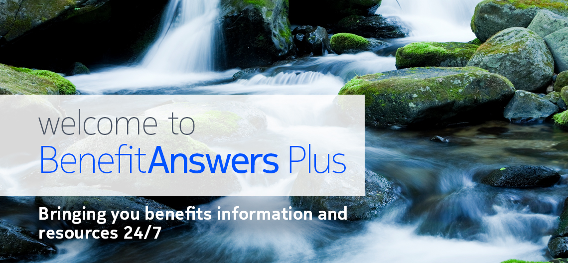 Welcome to BenefitAnswers Plus